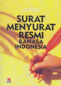 SURAT MENYURAT RESMI : Bahasa Indonesia