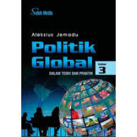 Politik Global Dalam Teori Dan Praktik